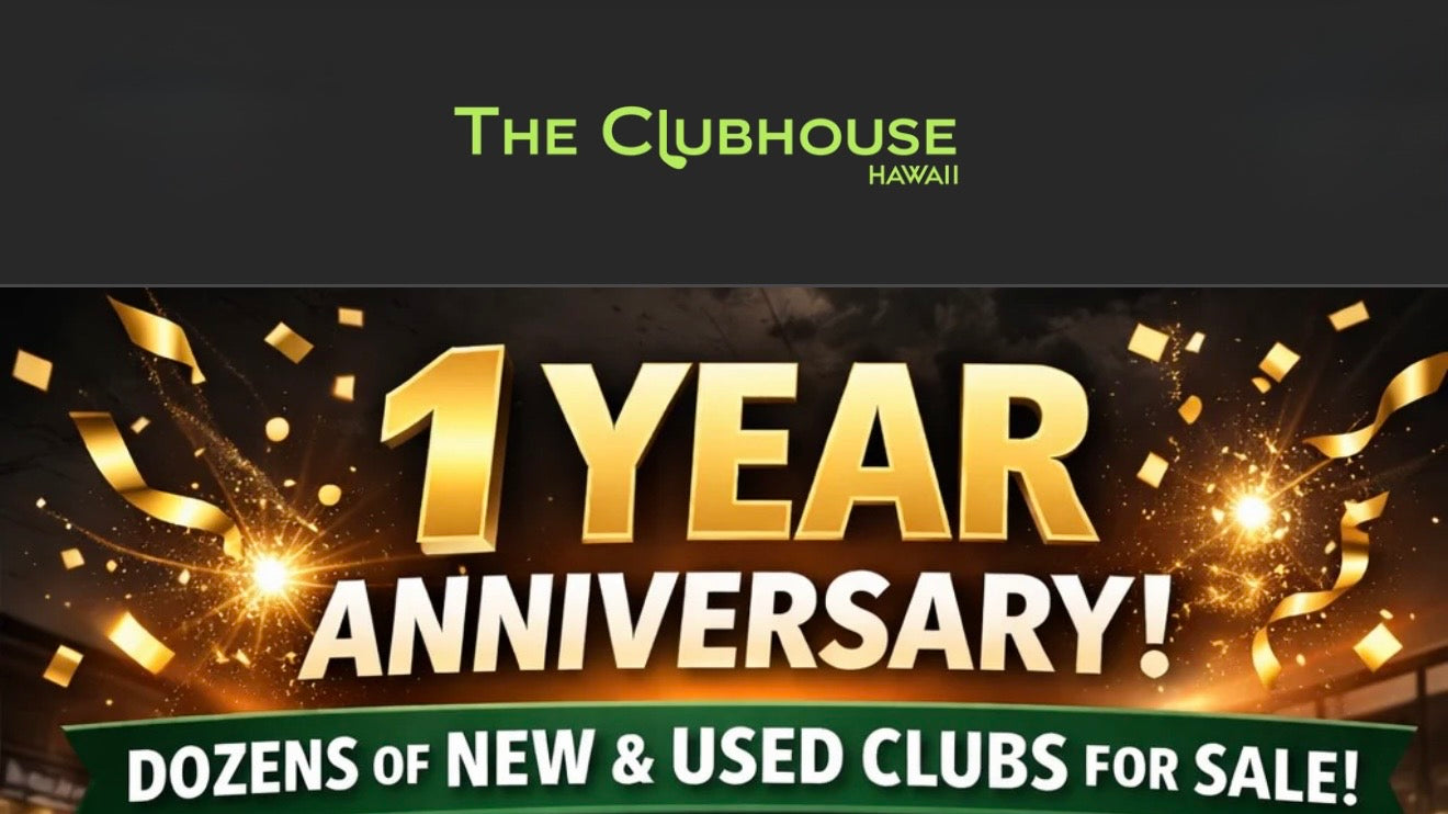 Clubhouse Hawaii 1 Year Anniversary Sale | Demo Clubs Must Go